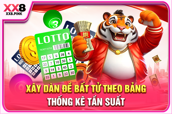 Xây dàn đề bất tử theo bảng thống kê tần suất